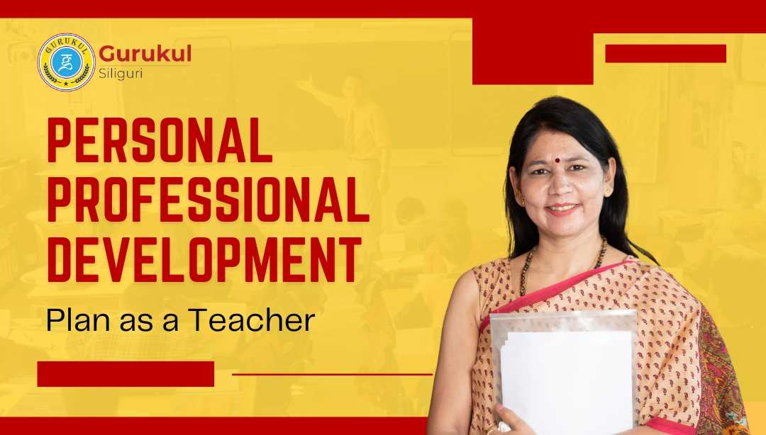 How to Build a Personal Professional Development Plan as a Teacher