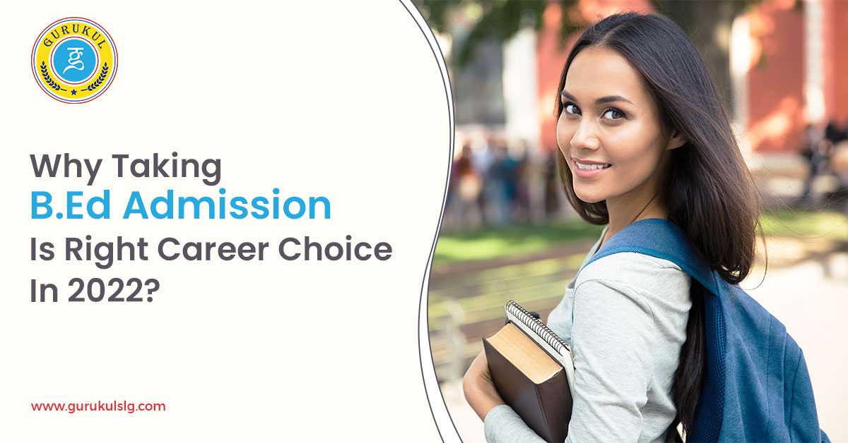 Why Taking B.Ed Admission Is Right Career Choice In 2025
