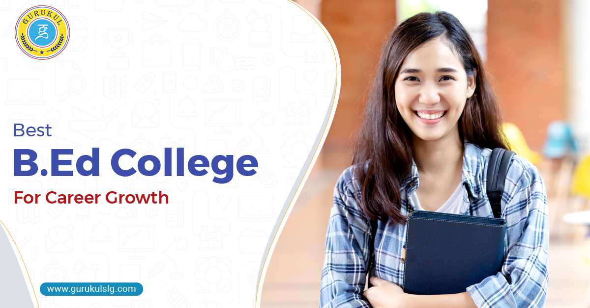 Learn About Teaching From Your Best B.Ed College